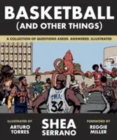 Basketball (und andere Dinge): Eine Sammlung von gestellten, beantworteten und illustrierten Fragen - Basketball (and Other Things): A Collection of Questions Asked, Answered, Illustrated