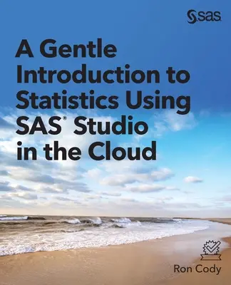 Eine sanfte Einführung in die Statistik mit SAS Studio in der Cloud - A Gentle Introduction to Statistics Using SAS Studio in the Cloud