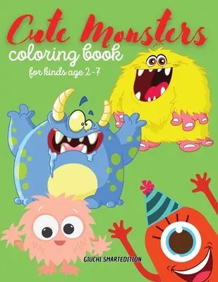 Niedliche Monster Malbuch: Monsters Malbuch für Kinder, Kleinkinder, Mädchen und Jungen, Activity Workbook für Arten, leicht zu färben Alter 2-7 - Cute Monsters color book: Monsters coloring book for kids, Toddlers, Girls and Boys, Activity Workbook for kinds, Easy to coloring Ages 2-7