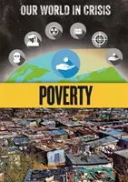 Unsere Welt in der Krise: Armut - Our World in Crisis: Poverty