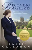 Becoming Mrs. Lewis - Die unwahrscheinliche Liebesgeschichte von Joy Davidman und C. S. Lewis - Becoming Mrs. Lewis - The Improbable Love Story of Joy Davidman and C. S. Lewis