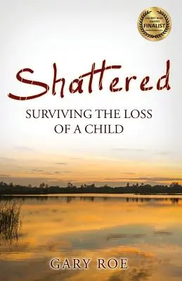 Erschüttert: Den Verlust eines Kindes überleben - Shattered: Surviving the Loss of a Child