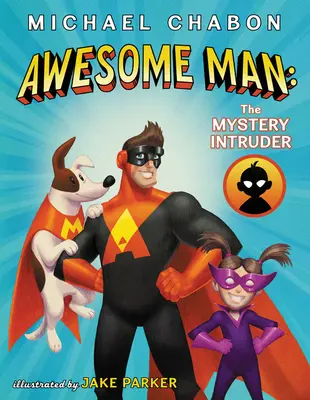 Fantastischer Mann: Der geheimnisvolle Eindringling - Awesome Man: The Mystery Intruder