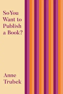 Sie wollen also ein Buch veröffentlichen? - So You Want to Publish a Book?