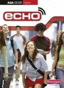 Echo AQA GCSE German Higher Schülerbuch - Echo AQA GCSE German Higher Student Book