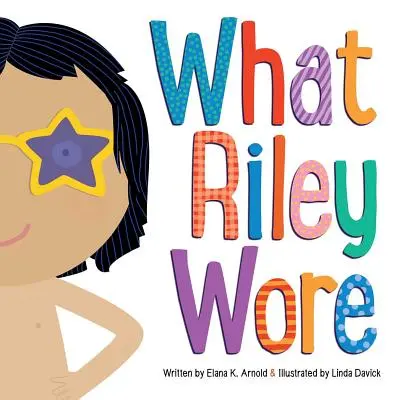 Was Riley trug - What Riley Wore