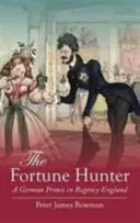 Fortune Hunter - Ein deutscher Prinz im England der Regentschaft - Fortune Hunter - A German Prince in Regency England