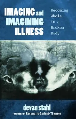 Imagination und Imagination von Krankheit - Imaging and Imagining Illness