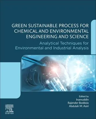 Green Sustainable Process for Chemical and Environmental Engineering and Science: Analytische Techniken für die Umwelt- und Industrieanalytik - Green Sustainable Process for Chemical and Environmental Engineering and Science: Analytical Techniques for Environmental and Industrial Analysis