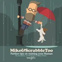 Mike&Scrabbletoo: Weitere Tipps zur Ausbildung Ihres Menschen - Mike&Scrabbletoo: Further Tips on Training Your Human