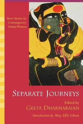 Separate Journeys: Kurzgeschichten von zeitgenössischen indischen Frauen - Separate Journeys: Short Stories by Contemporary Indian Women