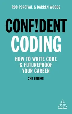 Selbstbewusstes Codieren: Wie Sie Code schreiben und Ihre Karriere zukunftssicher machen - Confident Coding: How to Write Code and Futureproof Your Career