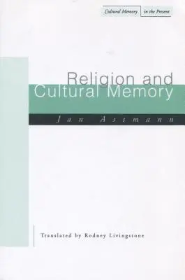 Religion und kulturelles Gedächtnis: Zehn Studien - Religion and Cultural Memory: Ten Studies