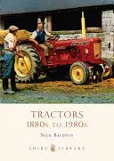 Traktoren: 1880er bis 1980er Jahre - Tractors: 1880s to 1980s