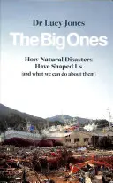 Big Ones - Wie Naturkatastrophen uns geformt haben (und was wir dagegen tun können) - Big Ones - How Natural Disasters Have Shaped Us (And What We Can Do About Them)