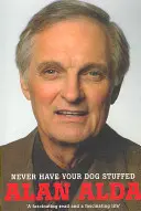 Lassen Sie Ihren Hund niemals ausstopfen - Never Have Your Dog Stuffed