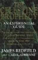 Die himmlische Prophezeiung - ein Erfahrungsleitfaden - Celestine Prophecy - An Experiential Guide