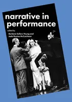 Erzählung in der Aufführung - Narrative in Performance