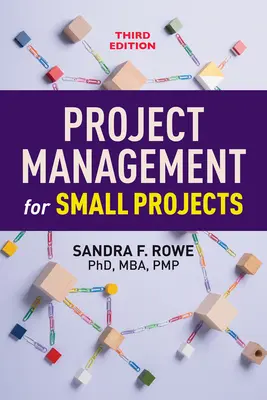 Projektmanagement für kleine Projekte, dritte Auflage - Project Management for Small Projects, Third Edition