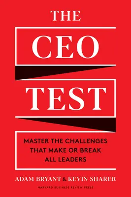 Der CEO-Test: Die Herausforderungen meistern, die jede Führungskraft ausmachen - The CEO Test: Master the Challenges That Make or Break All Leaders