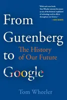 Von Gutenberg bis Google: Die Geschichte unserer Zukunft - From Gutenberg to Google: The History of Our Future