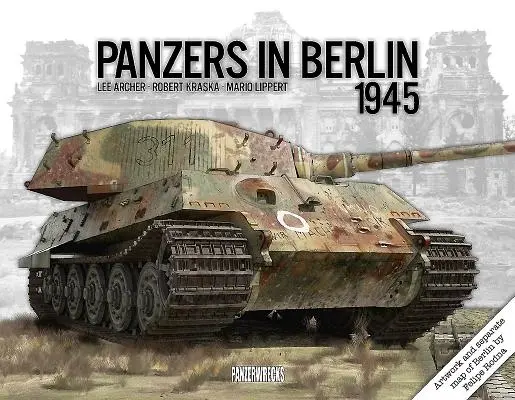 Panzer in Berlin 1945 - Panzers in Berlin 1945