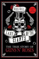 Last of the Giants - Die wahre Geschichte von Guns N' Roses - Last of the Giants - The True Story of Guns N' Roses