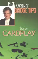 Tipps zum Kartenspiel - Mike Lawrence Bridge Tips - Tips on Cardplay - Mike Lawrence Bridge Tips