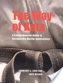 Der Weg der Kata: Ein umfassender Leitfaden zur Entschlüsselung von Kampfsportanwendungen - The Way of Kata: A Comprehensive Guide for Deciphering Martial Applications