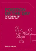 Stellung des Tages: Sex Every Day in Every Way (Humoristische Bücher für Erwachsene, Bücher für Paare, Geschenke für die Bachelorette) - Position of the Day: Sex Every Day in Every Way (Adult Humor Books, Books for Couples, Bachelorette Gifts)