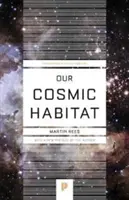 Unser kosmischer Lebensraum: Neue Ausgabe - Our Cosmic Habitat: New Edition