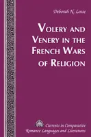 Volery und Venery in den französischen Religionskriegen - Volery and Venery in the French Wars of Religion