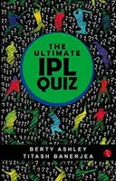 Das ultimative Ipl-Quizbuch - The Ultimate Ipl Quiz Book