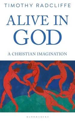Lebendig in Gott: Eine christliche Vorstellungswelt - Alive in God: A Christian Imagination