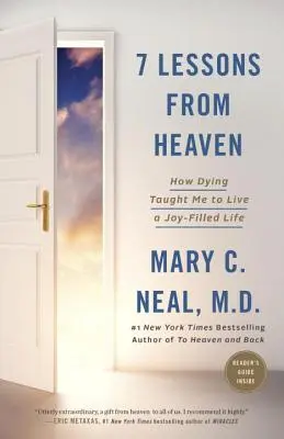 7 Lektionen aus dem Himmel: Wie das Sterben mich lehrte, ein Leben voller Freude zu führen - 7 Lessons from Heaven: How Dying Taught Me to Live a Joy-Filled Life