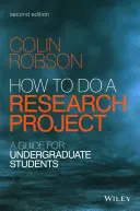 Wie man ein Forschungsprojekt durchführt: Ein Leitfaden für Studenten im Grundstudium - How to Do a Research Project: A Guide for Undergraduate Students