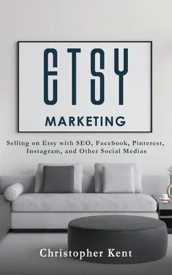 Etsy-Marketing: Verkaufen auf Etsy mit SEO, Facebook, Pinterest, Instagram und anderen sozialen Medien - Etsy Marketing: Selling on Etsy with SEO, Facebook, Pinterest, Instagram, and Other Social Medias