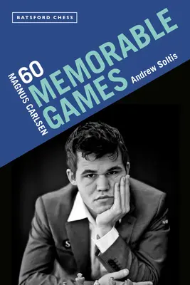 Magnus Carlsen: 60 denkwürdige Partien - Magnus Carlsen: 60 Memorable Games