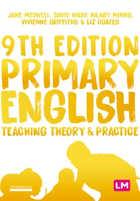 Englisch für die Grundschule: Theorie und Praxis des Englischunterrichts - Primary English: Teaching Theory and Practice