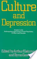 Kultur und Depression, 16: Studien zur Anthropologie und interkulturellen Psychiatrie von Affekt und Störung - Culture and Depression, 16: Studies in the Anthropology and Cross-Cultural Psychiatry of Affect and Disorder