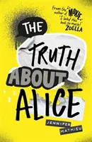 Die Wahrheit über Alice - Von der Autorin von Moxie - Truth About Alice - From the author of Moxie