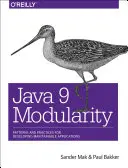 Java 9 Modularität: Muster und Praktiken für die Entwicklung wartungsfreundlicher Anwendungen - Java 9 Modularity: Patterns and Practices for Developing Maintainable Applications