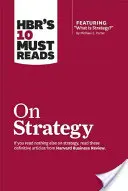 Hbr's 10 Must Reads zum Thema Strategie (einschließlich des Leitartikels What Is Strategy?“ von Michael E. Porter)“ - Hbr's 10 Must Reads on Strategy (Including Featured Article what Is Strategy?