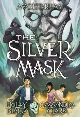 Die Silberne Maske (Magisterium #4), 4 - The Silver Mask (Magisterium #4), 4