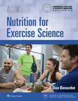 Acsm's Ernährung für Sportwissenschaftler - Acsm's Nutrition for Exercise Science