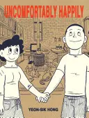 Unbehaglich Glücklich - Uncomfortably Happily