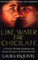 Like Water For Chocolate - internationaler Bestseller Nr.1 - Like Water For Chocolate - No.1 international bestseller