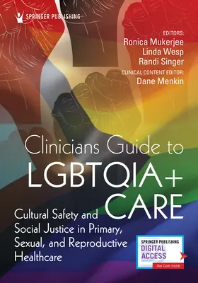 Leitfaden für Kliniker zur Lgbtqia+-Pflege: Kulturelle Sicherheit und soziale Gerechtigkeit in der medizinischen Grundversorgung, Sexual- und Reproduktionsmedizin - Clinician's Guide to Lgbtqia+ Care: Cultural Safety and Social Justice in Primary, Sexual, and Reproductive Healthcare