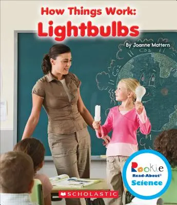 Glühbirnen (Rookie Read-About Science: How Things Work) - Lightbulbs (Rookie Read-About Science: How Things Work)