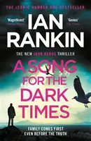 Song for the Dark Times - Der brandneue Rebus-Thriller, den man unbedingt lesen muss - Song for the Dark Times - The Brand New Must-Read Rebus Thriller